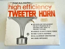 Realistic High Efficiency Tweeter Horn 40-1228A 30 Watts Ohms Impedance Boxed. Fixed Price $84.99.