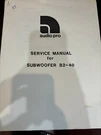 Audio Pro B2-40 Subwoofer Repair Service Manual From The Usa. Fixed Price $28.99.